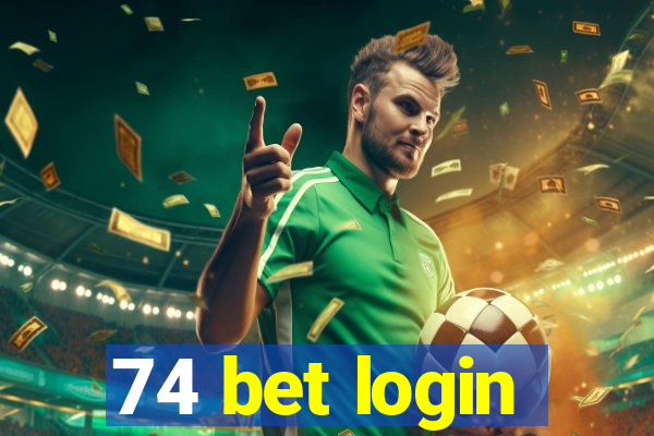 74 bet login